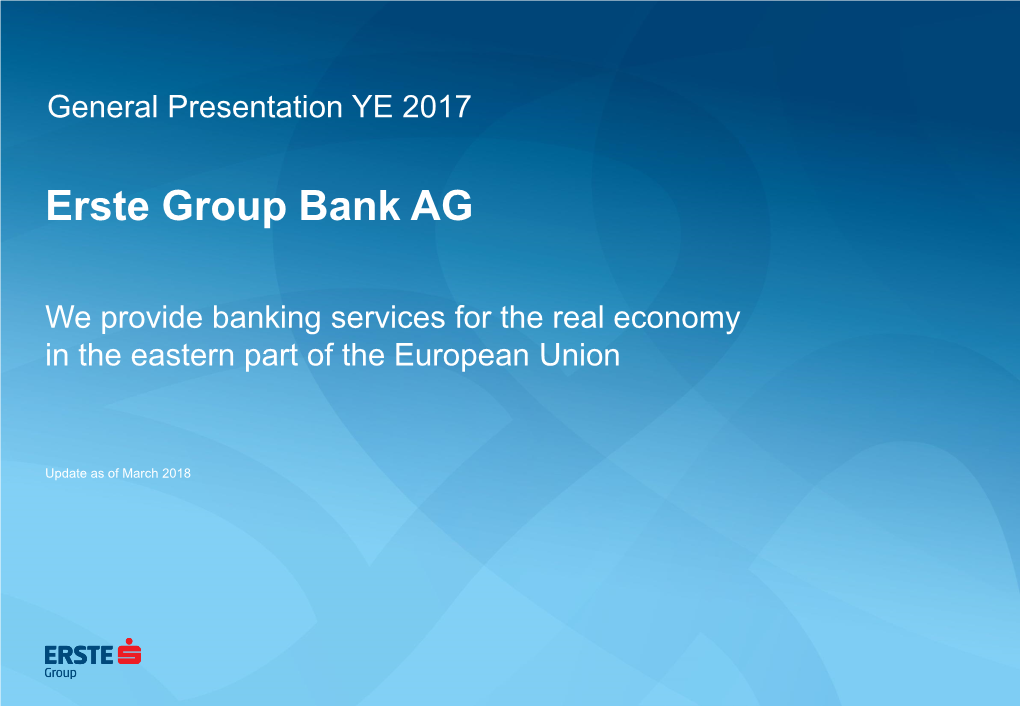 Erste Group at a Glance Customer Banking in the Eastern Part of the EU