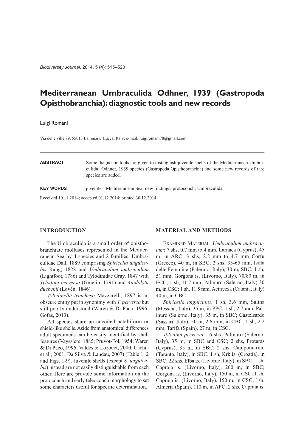 Mediterranean Umbraculida Odhner, 1939 (Gastropoda Opisthobranchia): Diagnostic Tools and New Records