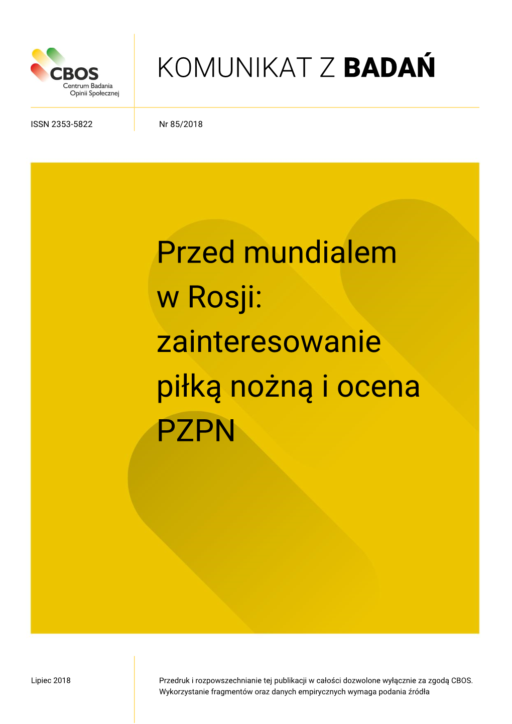 Komunikat CBOS „Zainteresowanie Mundialem I Ocena Szans Polaków”, Czerwiec 2018 (Oprac