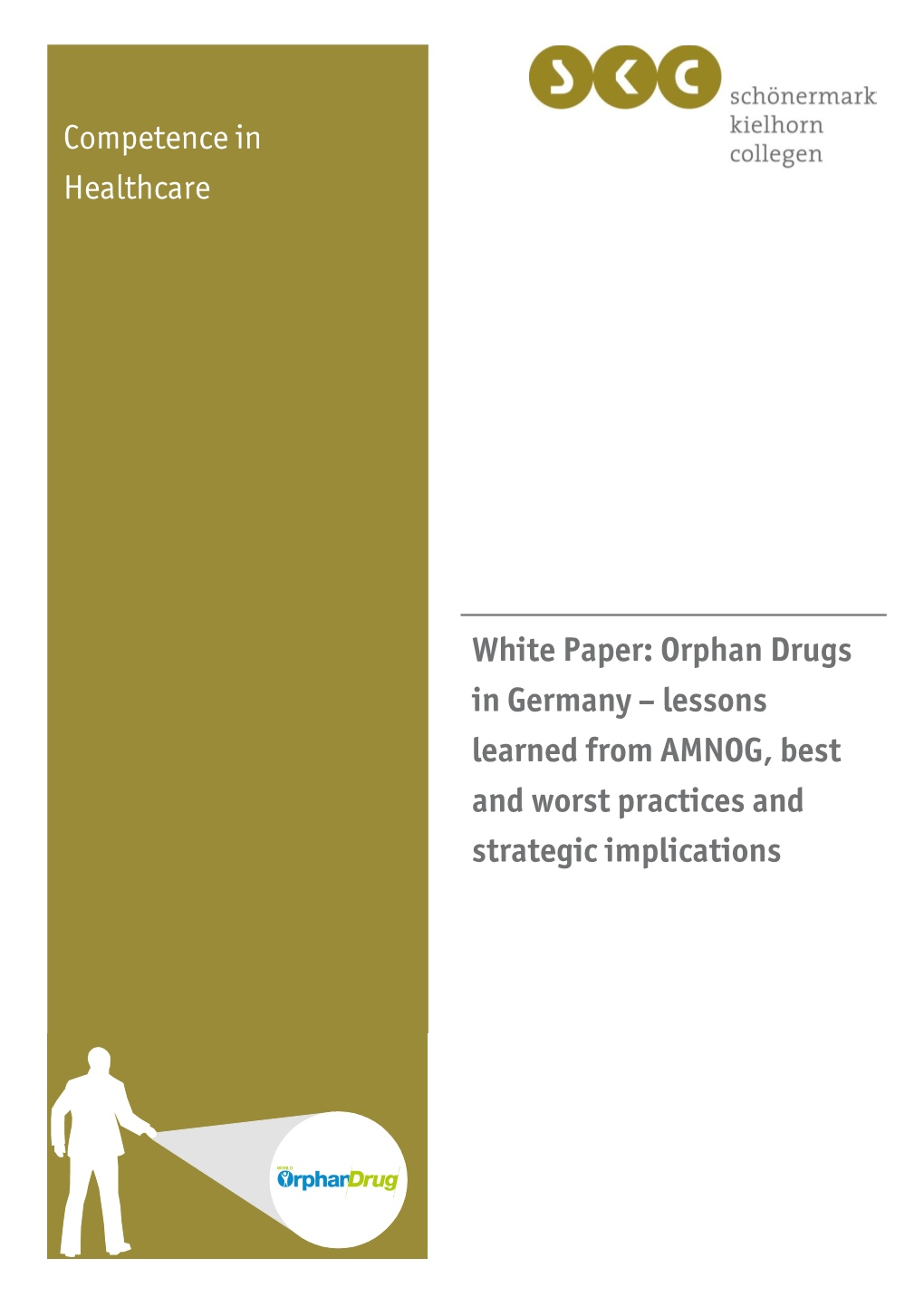 Orphan Drugs in Germany – Lessons Learned from AMNOG, Best and Worst Practices and Strategic Implications