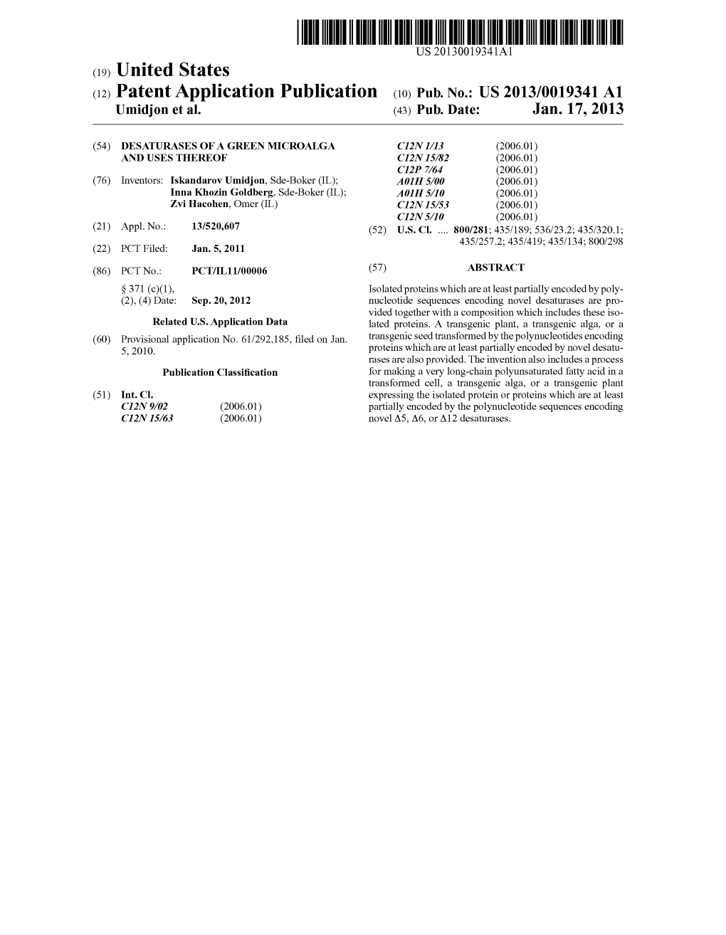 (12) Patent Application Publication (10) Pub. No.: US 2013/0019341 A1 Umidjon Et Al