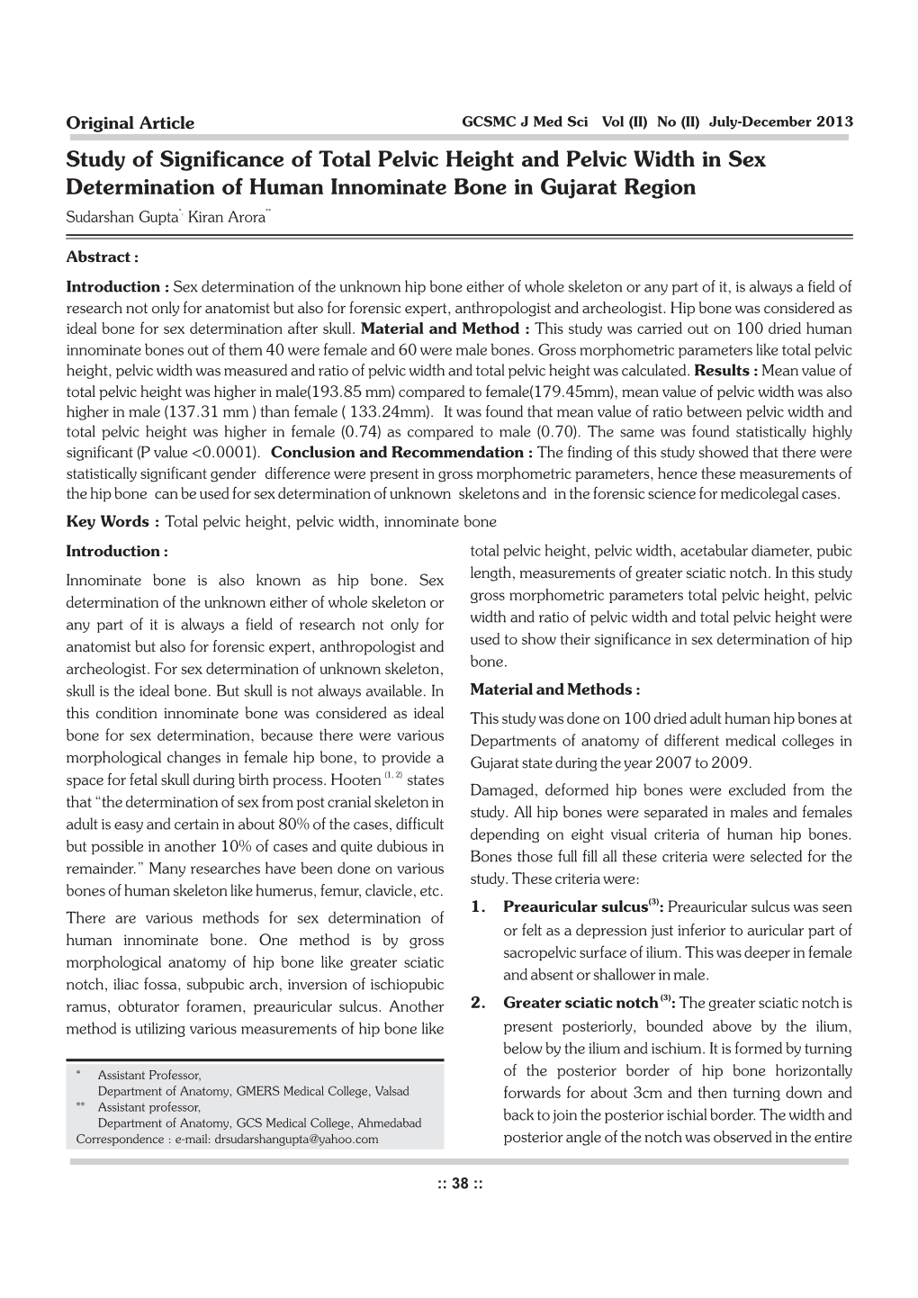 Study of Significance of Total Pelvic Height and Pelvic Width in Sex Determination of Human Innominate Bone in Gujarat Region Sudarshan Gupta*, Kiran Arora **