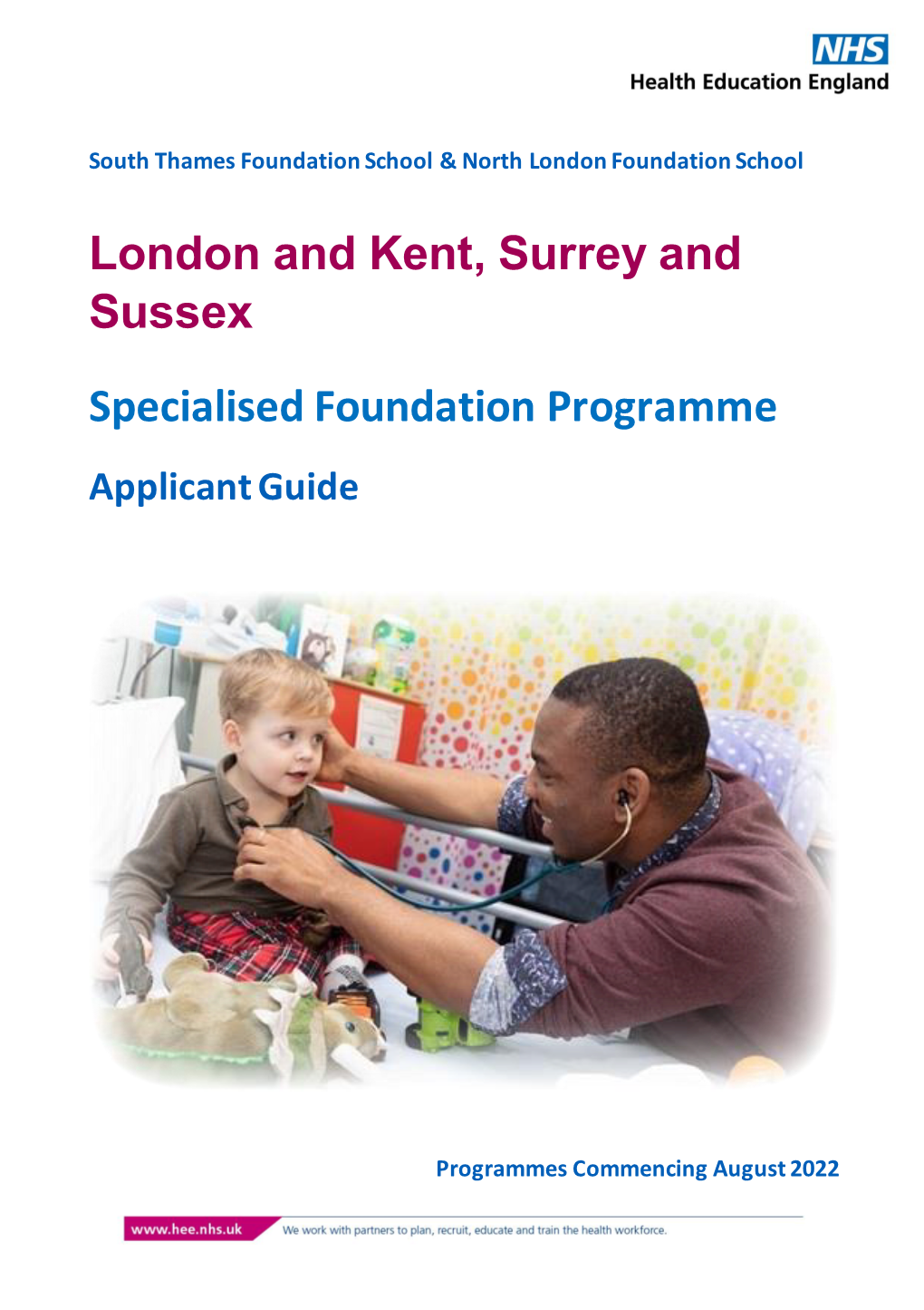 London and Kent, Surrey and Sussex Specialised Foundation Programme – Specialised Unit of Application