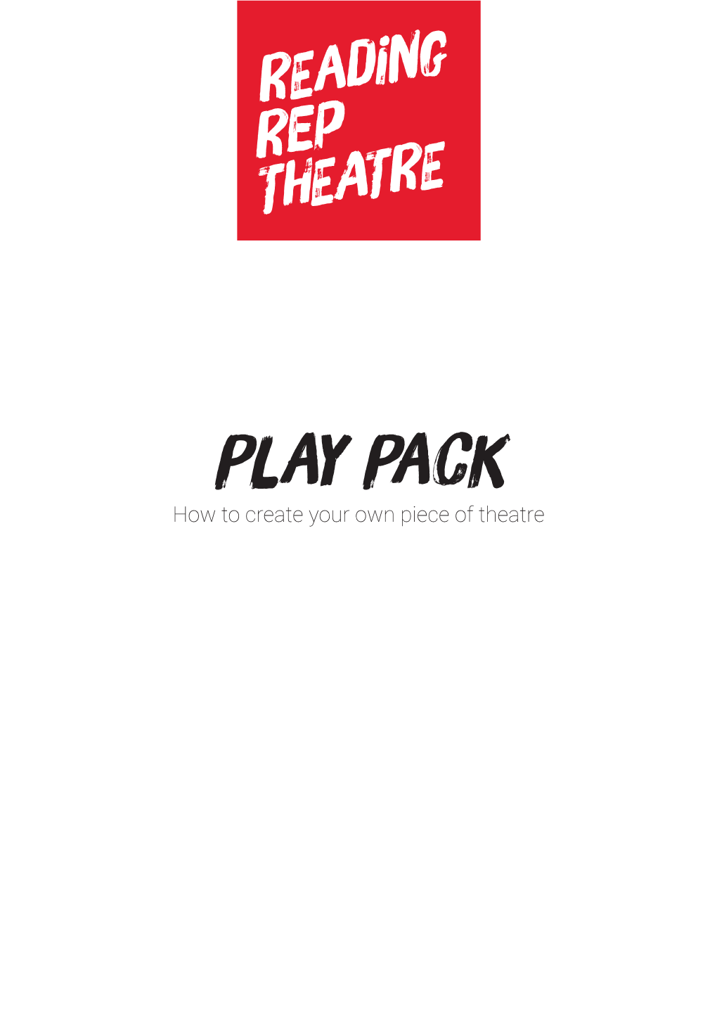 Play Pack How to Create Your Own Piece of Theatre Introduction