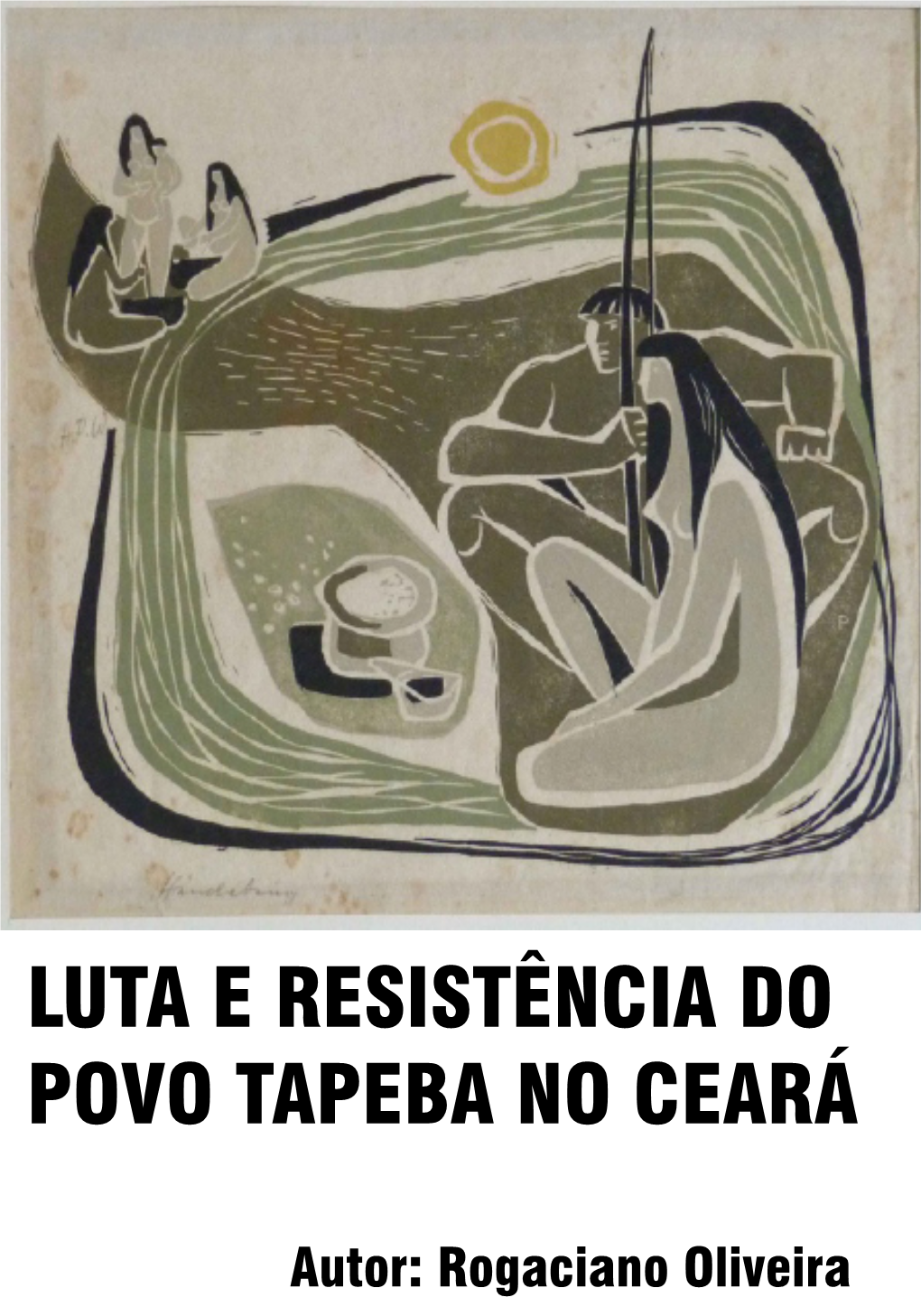 Luta E Resistência Do Povo Tapeba No Ceará