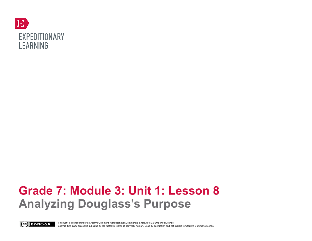 Grade 7: Module 3: Unit 1: Lesson 8 Analyzing Douglass's Purpose