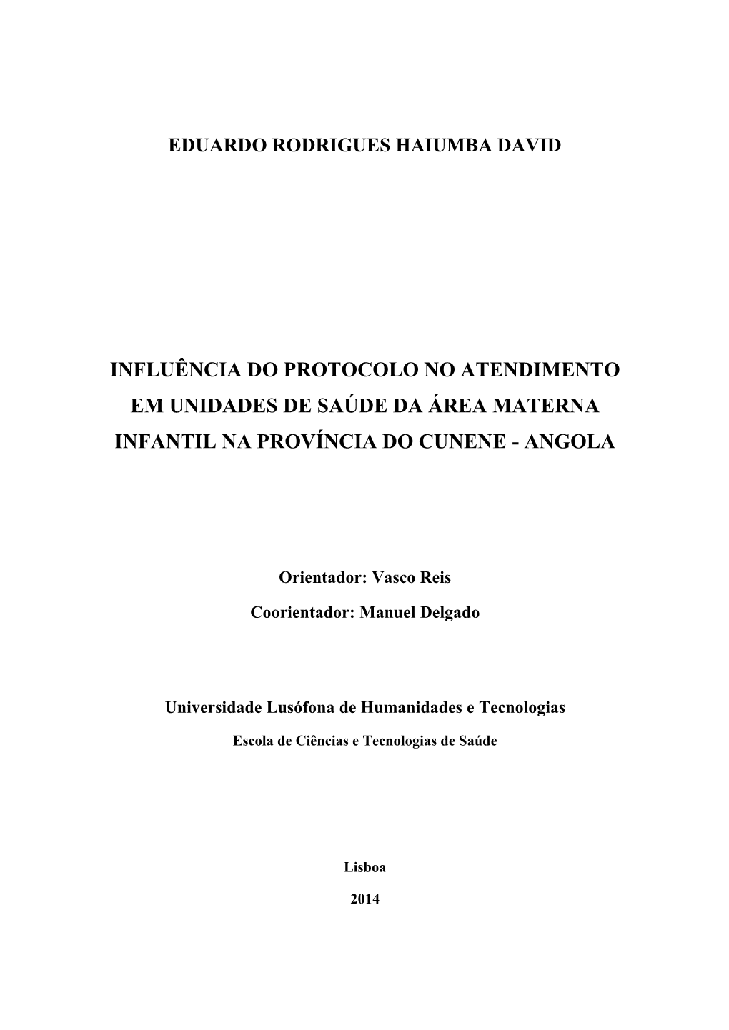 Influência Do Protocolo No Atendimento Em Unidades De Saúde Da Área Materna Infantil Na Província Do Cunene - Angola