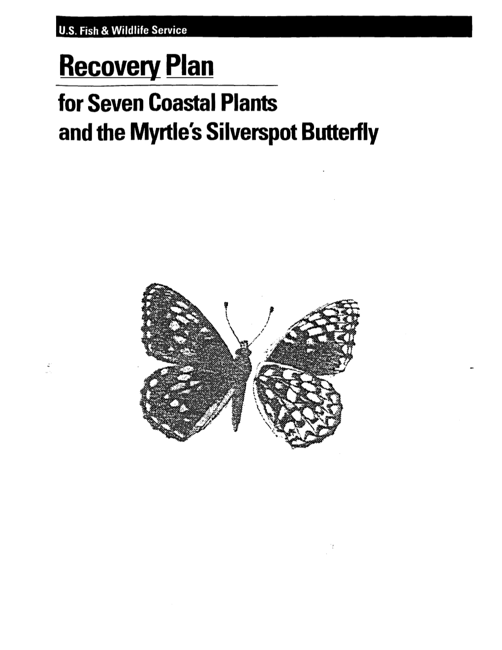 Recovery Plan for Seven Coastal Plants and the Myrtle’S Silverspot Butterfly SEVEN COASTAL PLANTS AND