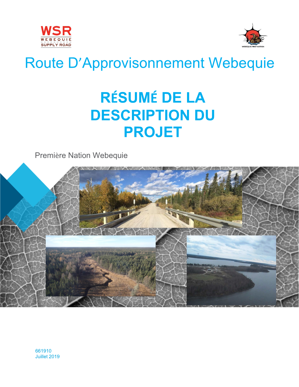 Route D'approvisonnement Webequie RÉSUMÉ DE LA DESCRIPTION