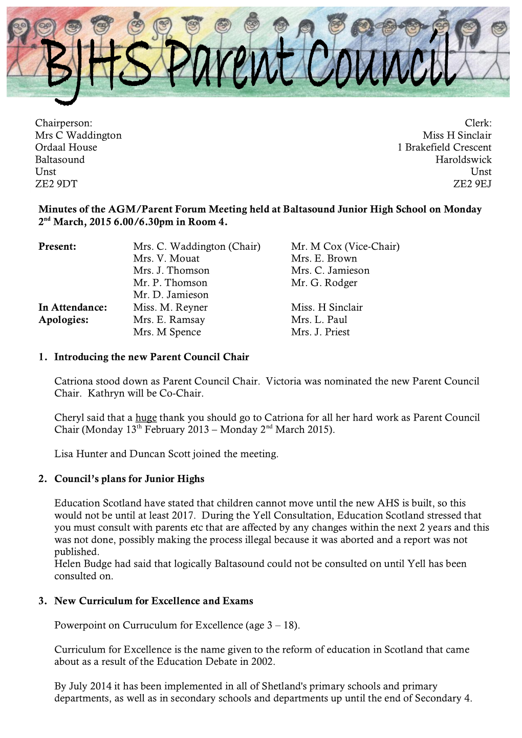 Minutes of the AGM/Parent Forum Meeting Held at Baltasound Junior High School on Monday 2Nd March, 2015 6.00/6.30Pm in Room 4