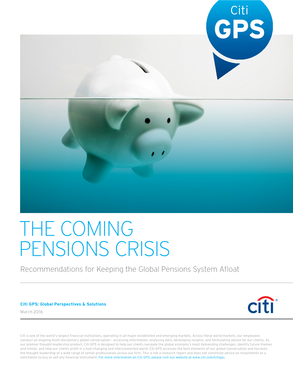 THE COMING PENSIONS CRISIS Recommendations for Keeping the Global Pensions System Afloat