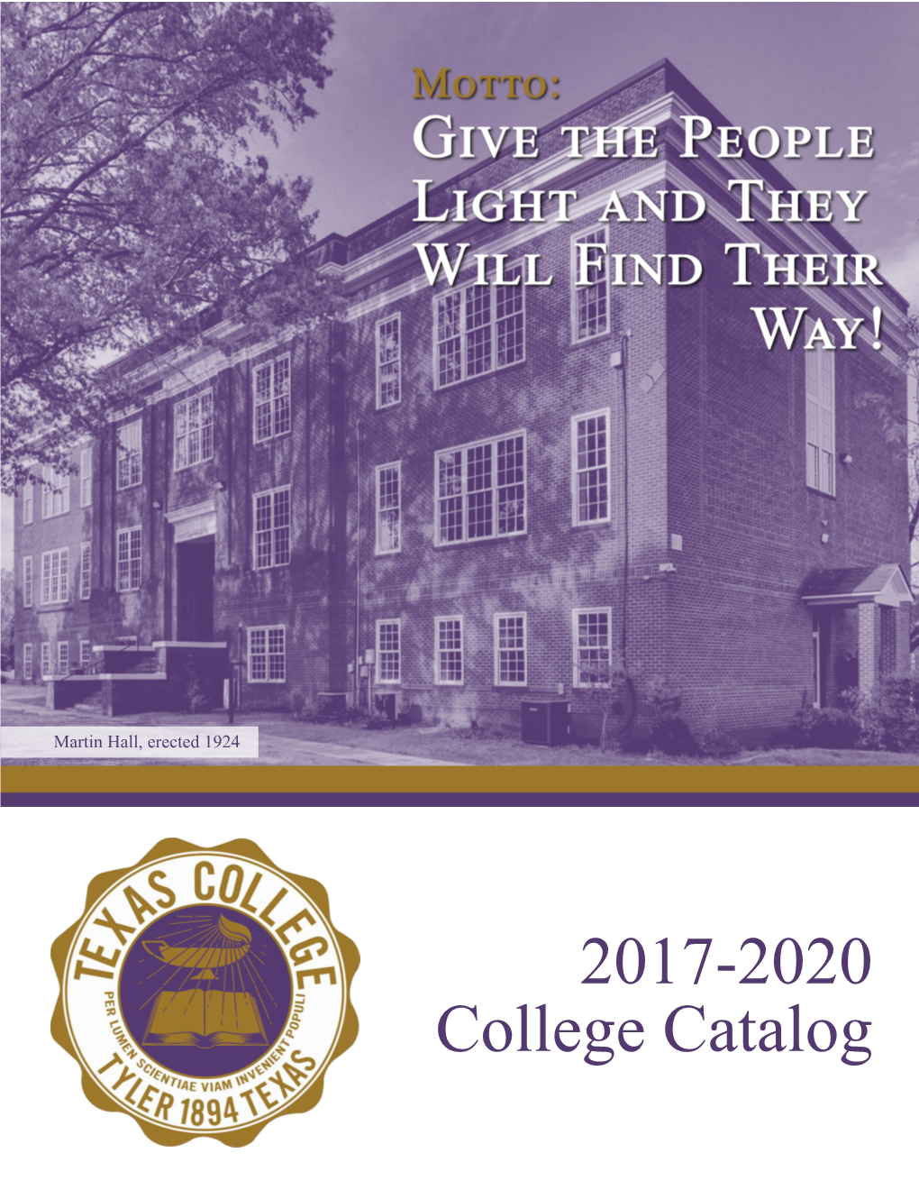 2017-2020 College Catalog Texas College 2404 North Grand Avenue Tyler, TX 75702