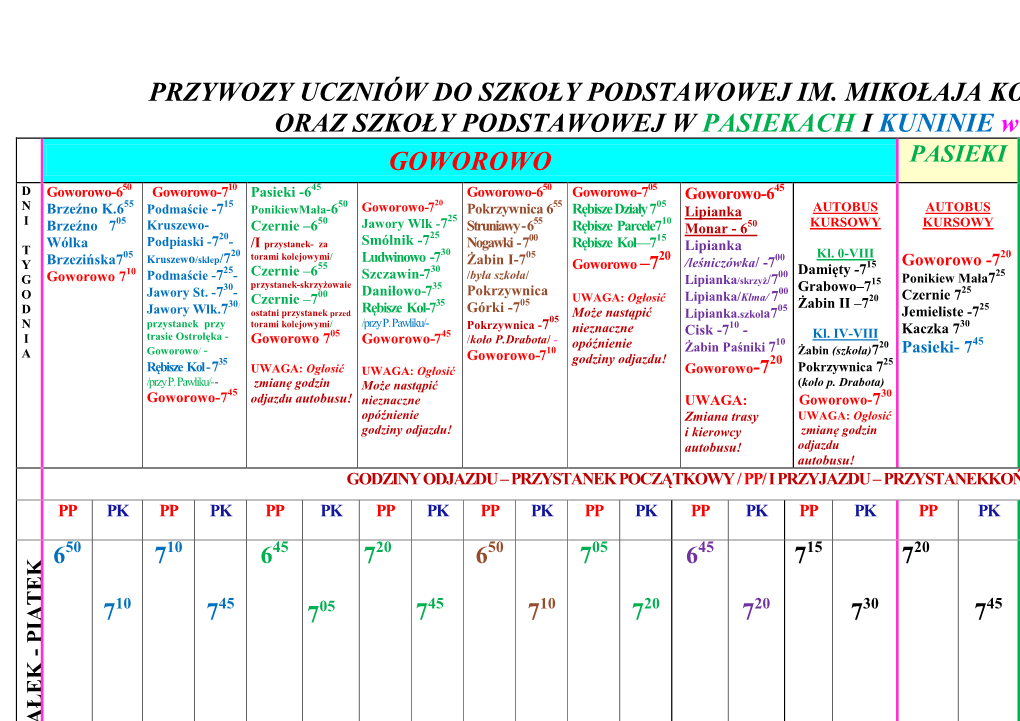 PRZYWOZY UCZNIÓW DO SZKOŁY PODSTAWOWEJ IM. MIKOŁAJA KOPERNIKA W GOWOROWIE ORAZ SZKOŁY PODSTAWOWEJ W PASIEKACH I KUNINIE W Dni Nauki Szkolnej