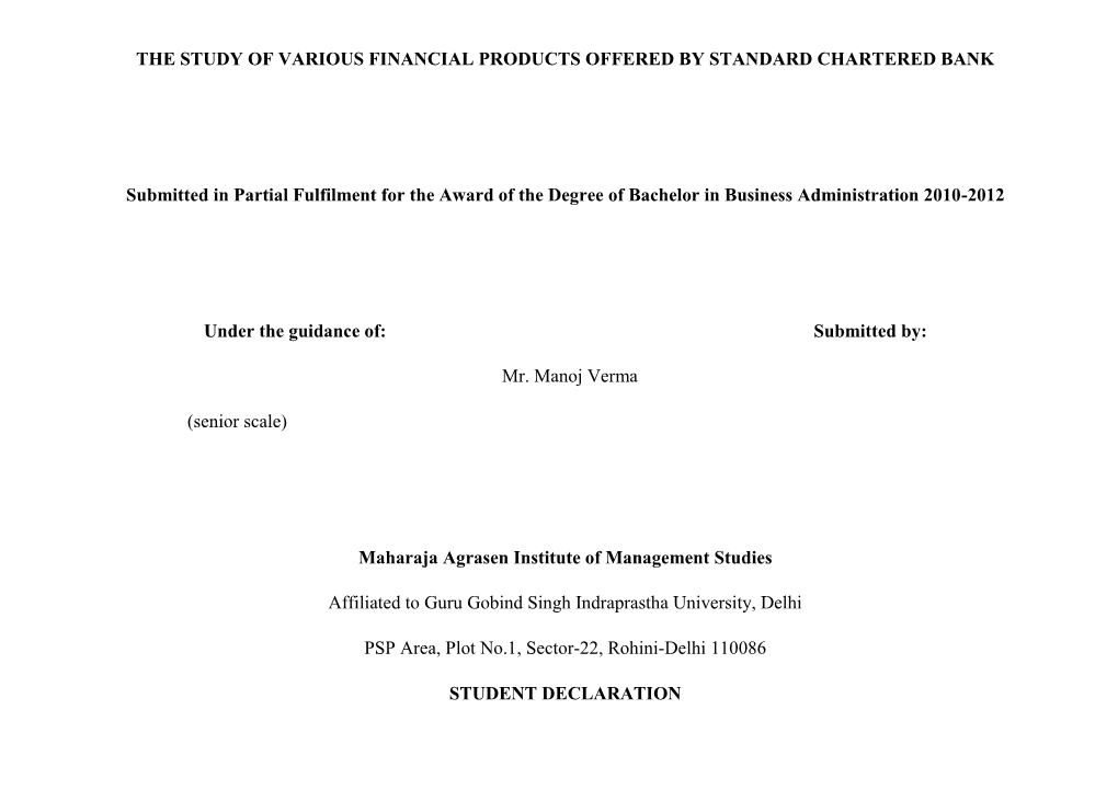 THE STUDY of VARIOUS FINANCIAL PRODUCTS OFFERED by STANDARD CHARTERED BANK Submitted in Partial Fulfilment for the Award Of