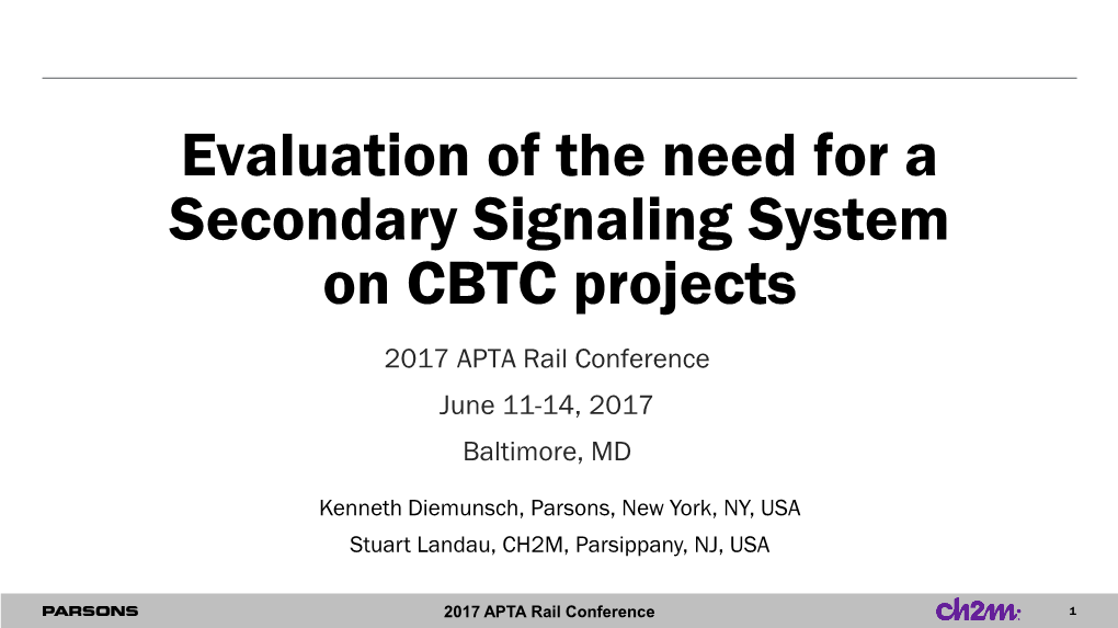 Evaluation of the Need for a Secondary Signaling System on CBTC Projects