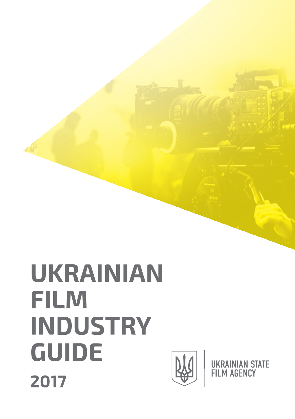 Ukrainian Film Industry Guide 2017 2 Contents