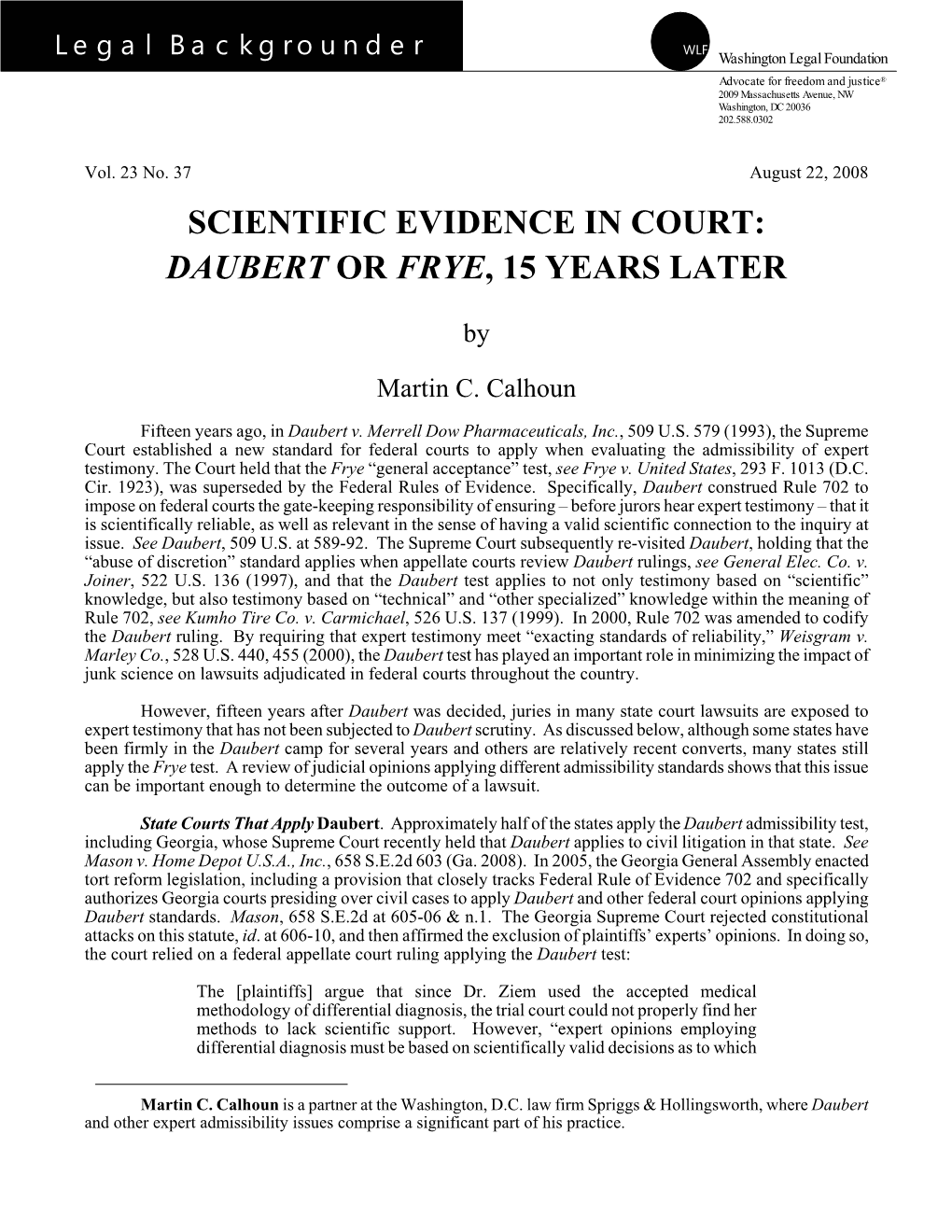 Scientific Evidence in Court: Daubert Or Frye, 15 Years Later