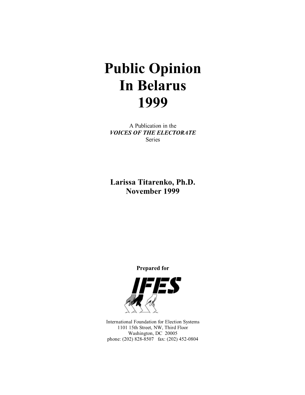 Public Opinion in Belarus 1999 Larissa Titarenko 1