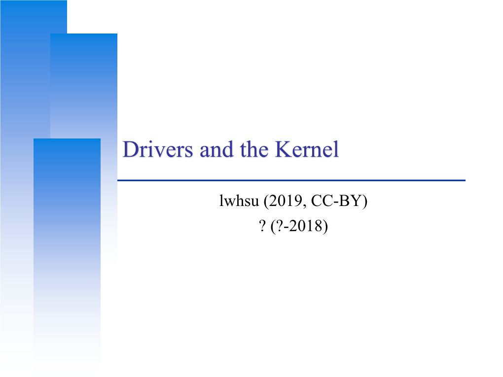 Driver and Kernel