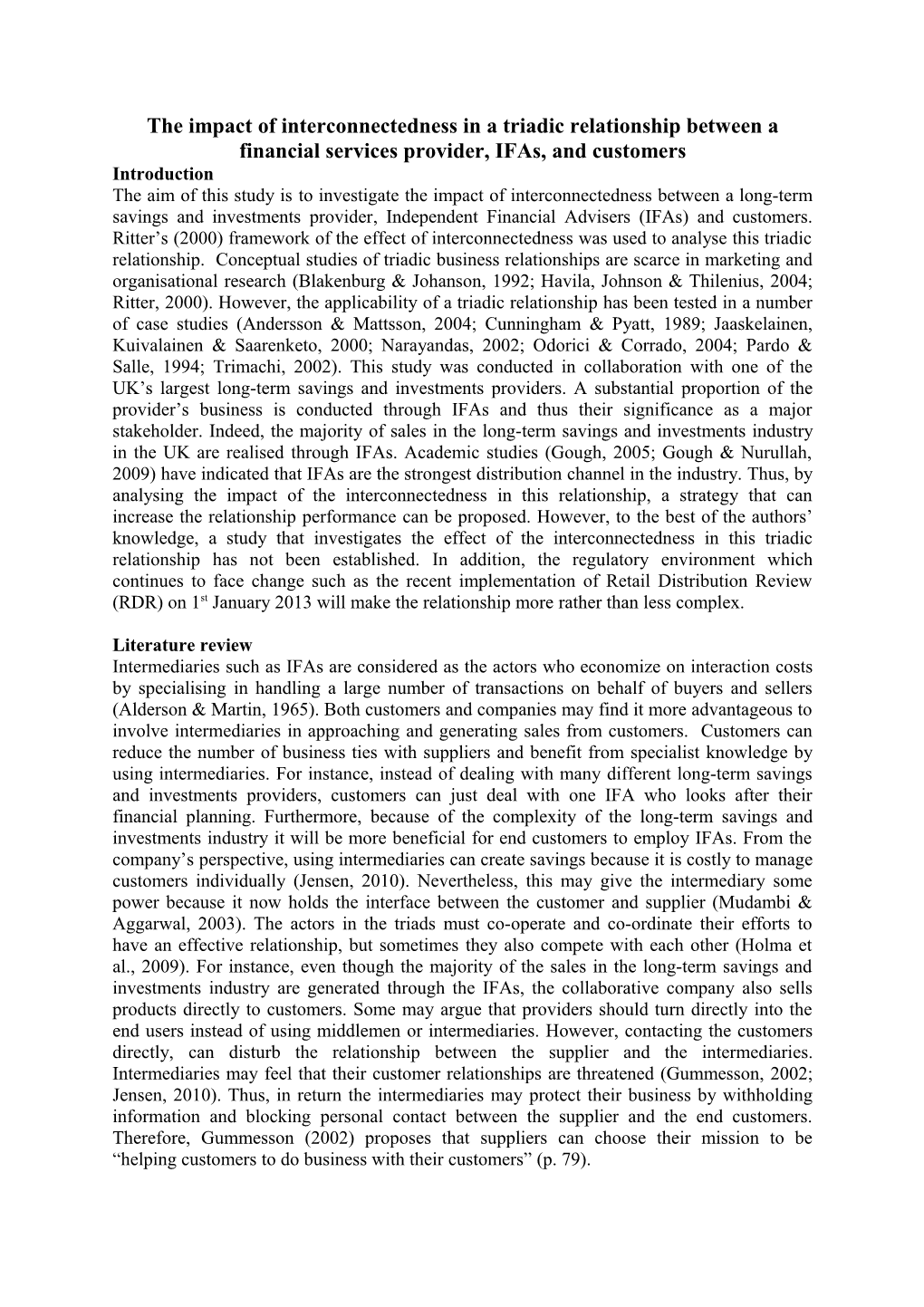 The Impact of Interconnectedness in a Triadic Relationship Between a Financial Services