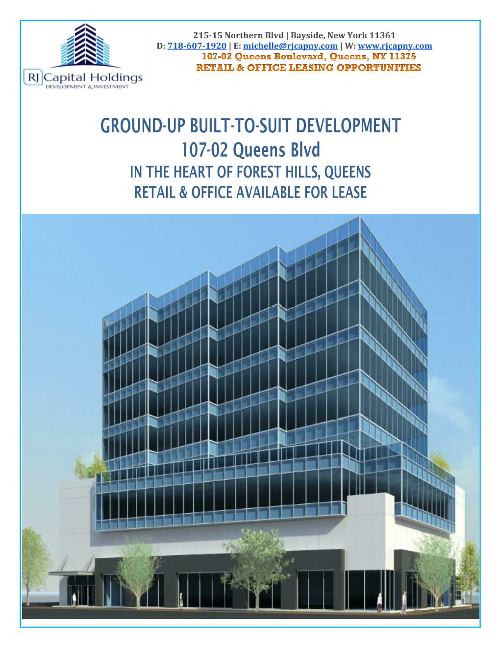 GROUND-UP BUILT-TO-SUIT DEVELOPMENT 107-02 Queens Blvd in the HEART of FOREST HILLS, QUEENS RETAIL & OFFICE AVAILABLE for LEASE