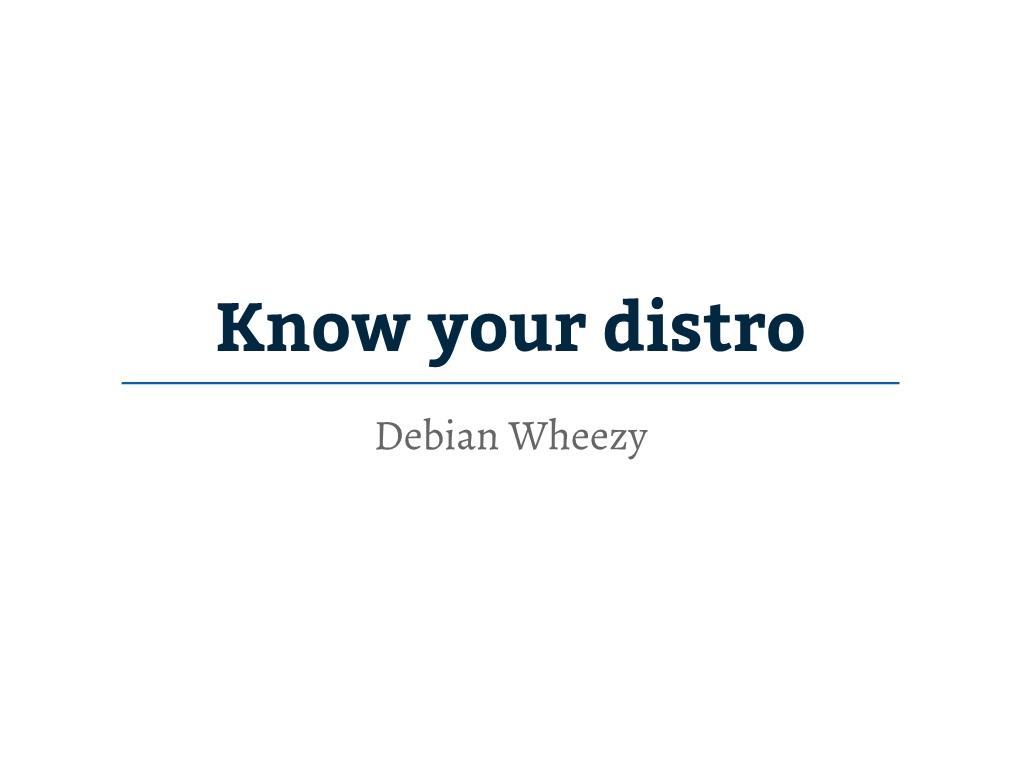 Know Your Distro