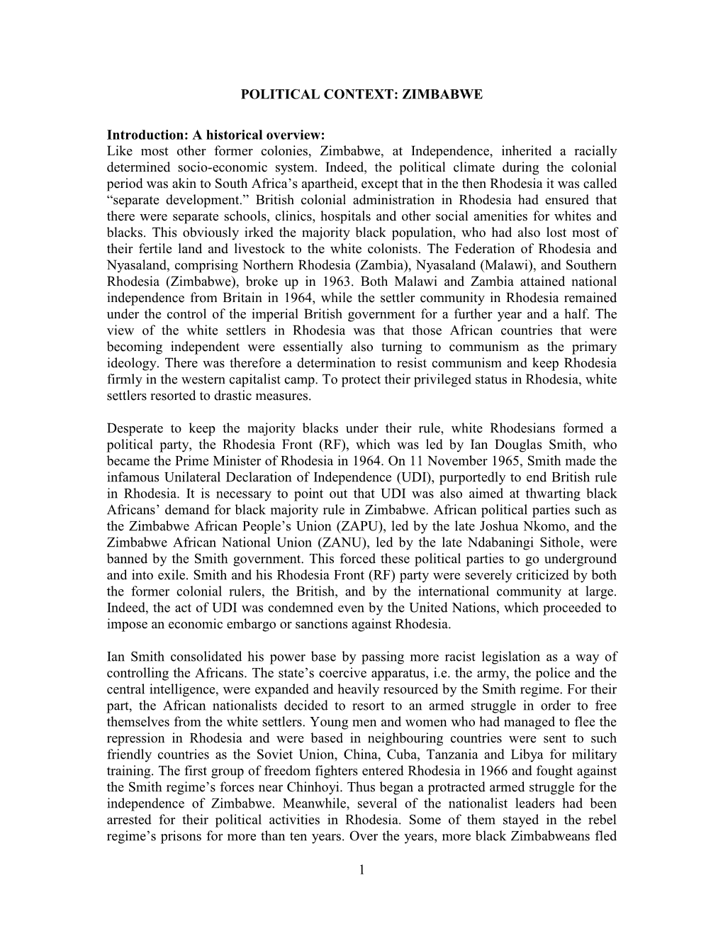 Like Most Other Former Colonies, Zimbabwe, at Independence, Inherited a Racially Determined Socio-Economic System