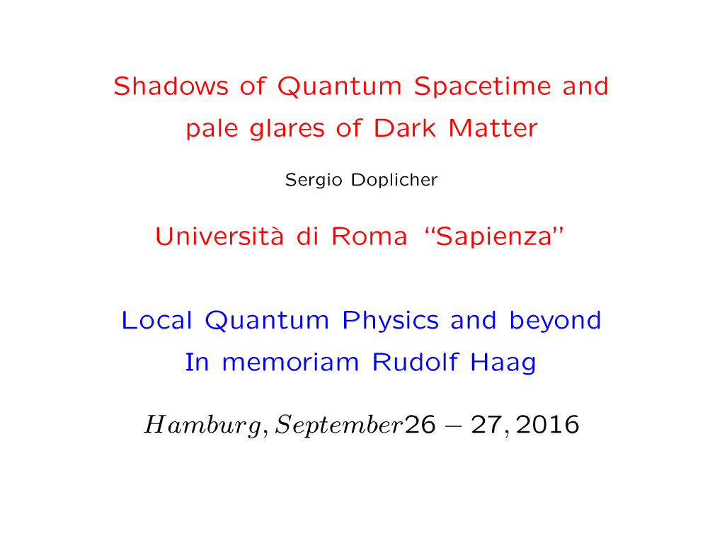 Shadows of Quantum Spacetime and Pale Glares of Dark Matter Universit