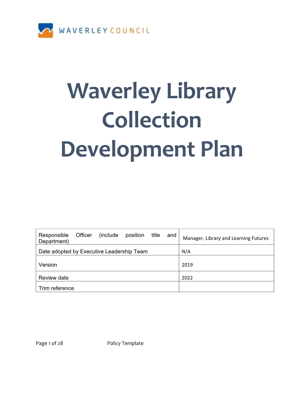 Collection Development Guidelines Will Be Reviewed Every 3 Years Or As Required in the Event of Legislative Changes Or Requirements