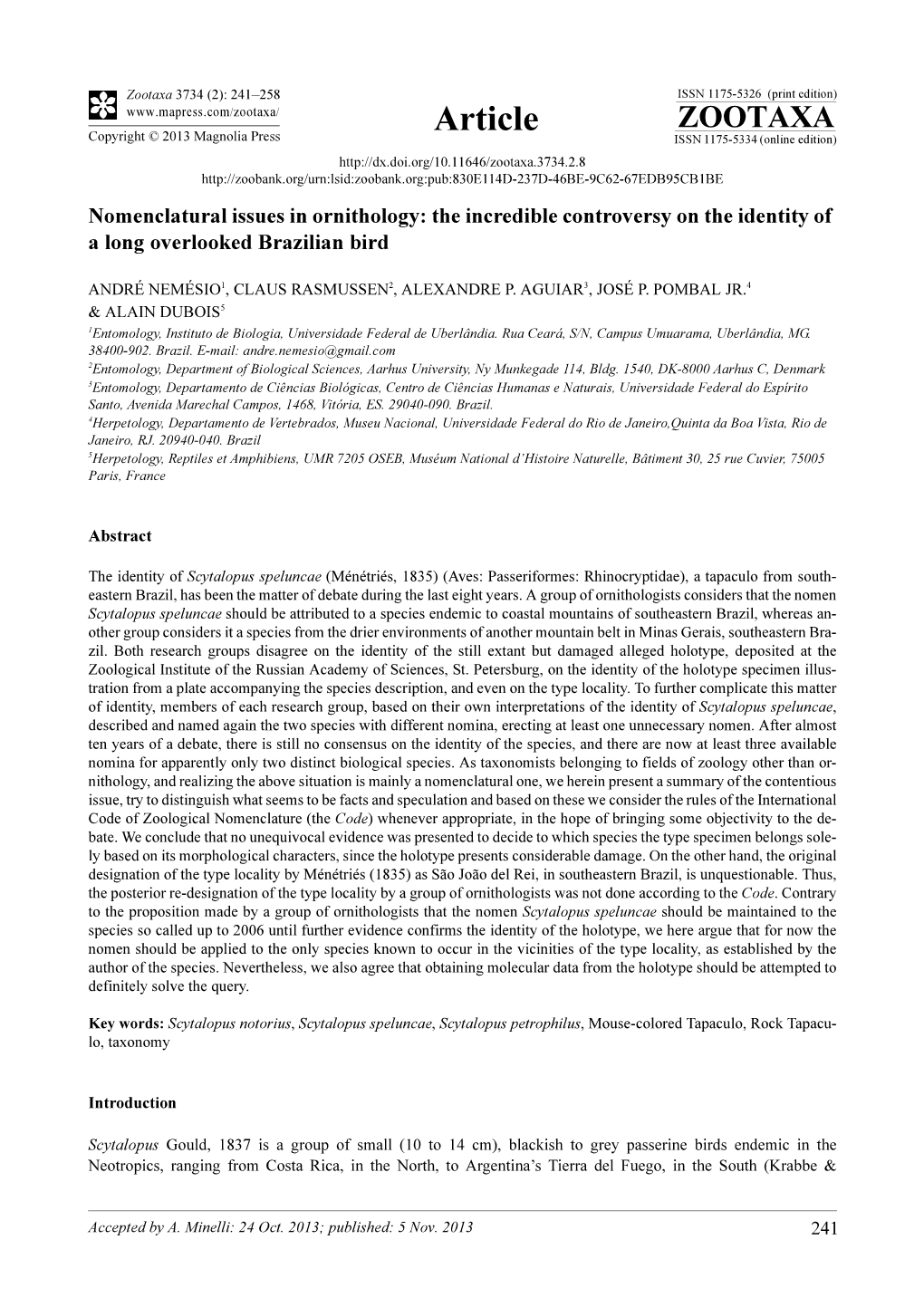 Nomenclatural Issues in Ornithology: the Incredible Controversy on the Identity of a Long Overlooked Brazilian Bird