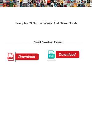 Examples of Normal Inferior and Giffen Goods