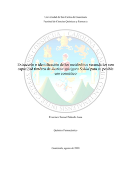 Extracción E Identificación De Los Metabolitos Secundarios Con Capacidad Tintórea De Justicia Spicigera Schltd Para Su Posible Uso Cosmético