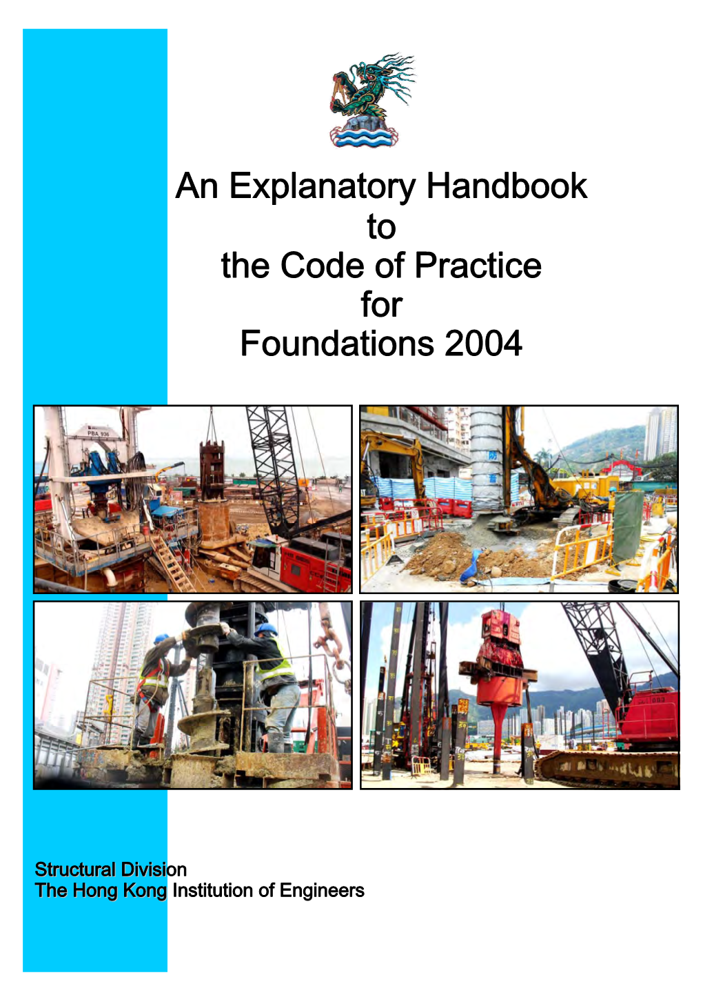 An Explanatory Handbook to Code of Practice for Foundations (2004)