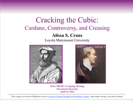 Cracking the Cubic: Cardano, Controversy, and Creasing Alissa S
