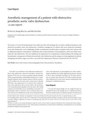 Anesthetic Management of a Patient with Obstructive Prosthetic Aortic Valve Dysfunction -A Case Report