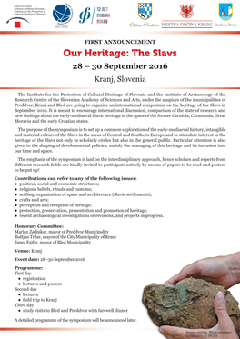Our Heritage: the Slavs 28 – 30 September 2016 Kranj, Slovenia