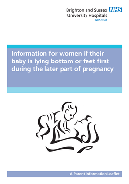 Information for Women If Their Baby Is Lying Bottom Or Feet First During the Later Part of Pregnancy