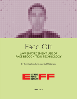 Face Off: Law Enforcement Use of Face Recognition Technology” Is Released Under a Creative Commons Attribution 4.0 International License (CC-BY 4.0)
