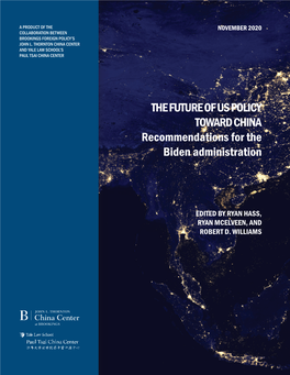 THE FUTURE of US POLICY TOWARD CHINA Recommendations for the Biden Administration