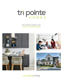 TRI POINTE HOMES, INC. ANNUAL REPORT 2020 Who We Are