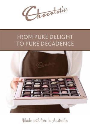 From Pure Delight to Pure Decadence