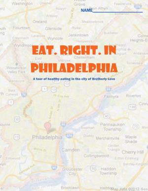 Eat. Right. in Philadelphia a Tour of Healthy Eating in the City of Brotherly Love