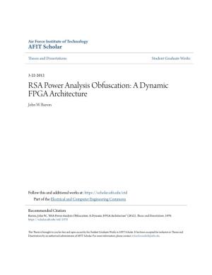 RSA Power Analysis Obfuscation: a Dynamic FPGA Architecture John W