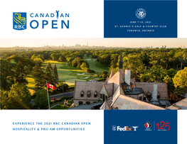 EXPERIENCE the 2021 RBC CANADIAN OPEN HOSPITALITY & PRO-AM OPPORTUNITIES “I Couldn’T Be Prouder to Be Your Champion, and I Can’T Wait to See You All Next Year.”