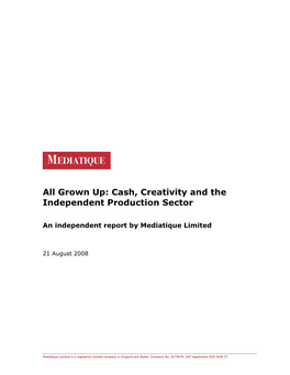 All Grown Up: Cash, Creativity and the Independent Production Sector