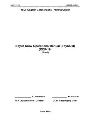 Soyuz Crew Operations Manual (Soycom) (ROP-19) (Final)