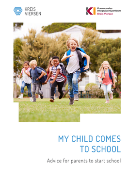 MY CHILD COMES to SCHOOL Advice for Parents to Start School