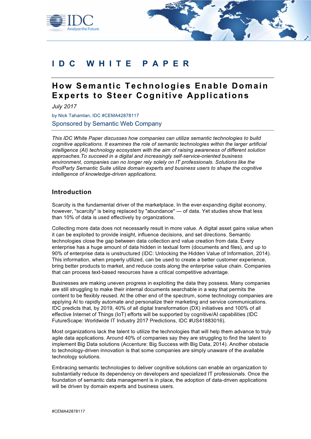 How Semantic Technologies Enable Domain Experts to Steer Cognitive Applications July 2017 by Nick Tahamtan, IDC #CEMA42878117 Sponsored by Semantic Web Company