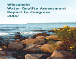 Wisconsin Water Quality Assessment Report to Congress 2002 Wisconsin Department of Natural Resources Water Division