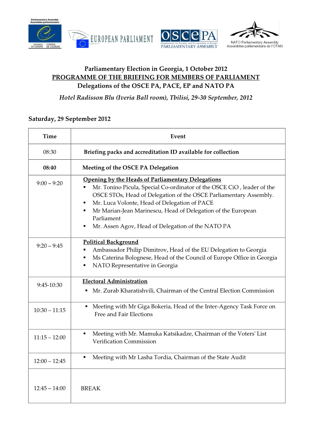 Parliamentary Election in Georgia, 1 October 2012 PROGRAMME OF